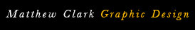 Matthew Clark – Graphic Design Matthew Clark – Graphic Design